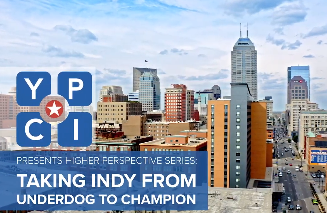 YPCI Higher Perspectives Series: Taking Indy from Underdog to Champion